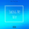 Danielx Matthew - Swing My Way - Single