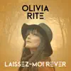 Olivia Rite - Laissez-moi rêver - Single
